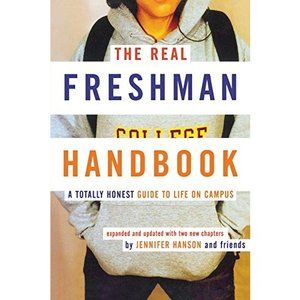 The Real Freshman Handbook: A Totally Honest Guide to Life on Campus (Paperback)
